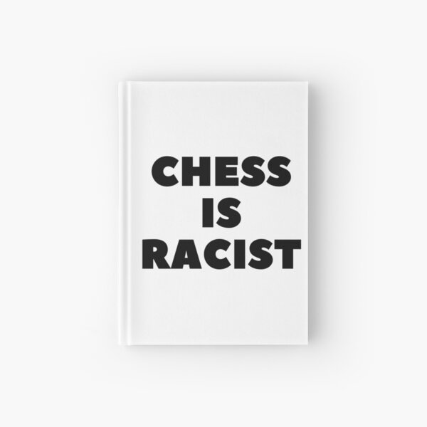 CHESS IS RACIST Hardcover Journal