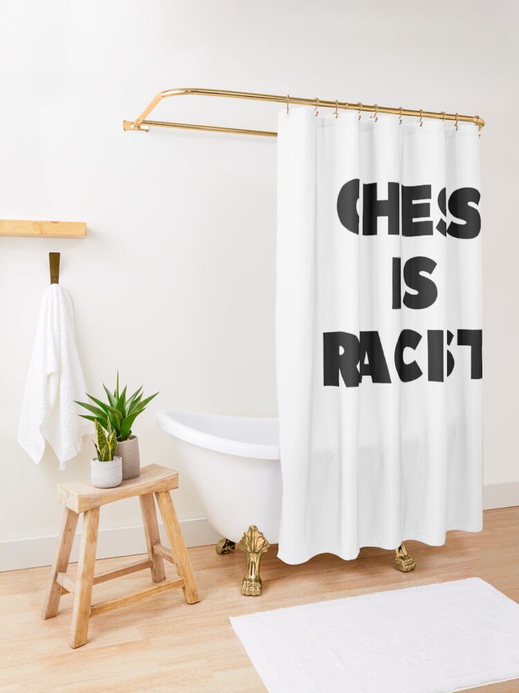 Alternate view of CHESS IS RACIST Shower Curtain