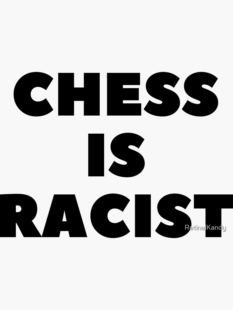 Thumbnail 3 of 3, Sticker, CHESS IS RACIST designed and sold by RetinalKandy.