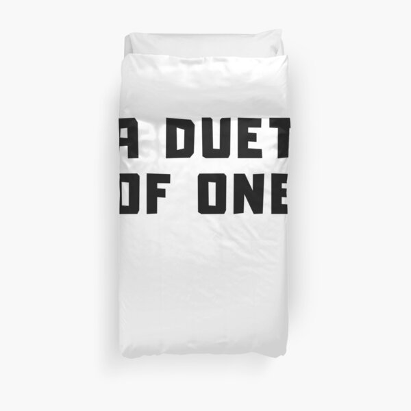 A DUET OF ONE Duvet Cover