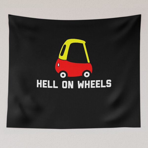 Item preview, Hell on Wheels Cozy Coupe designed and sold by ScapegoatPrints.