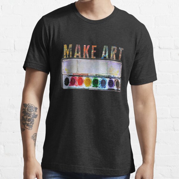 MAKE ART Funny Artist Painting Teacher Humor gifts Essential T-Shirt
