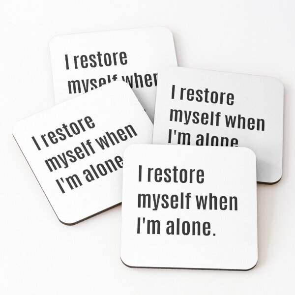Item preview, I restore myself when I'm alone. designed and sold by The Little Wood Cottage.