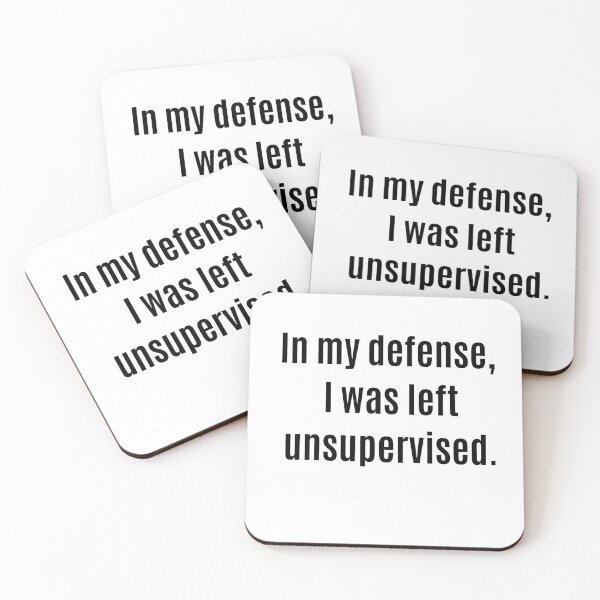 Item preview, In my defense, I was left unsupervised. designed and sold by The Little Wood Cottage.