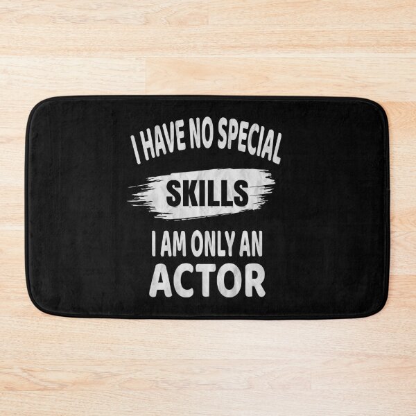 Item preview, I Have No Special Skills - Actor Funny Acting print designed and sold by Grabitees.
