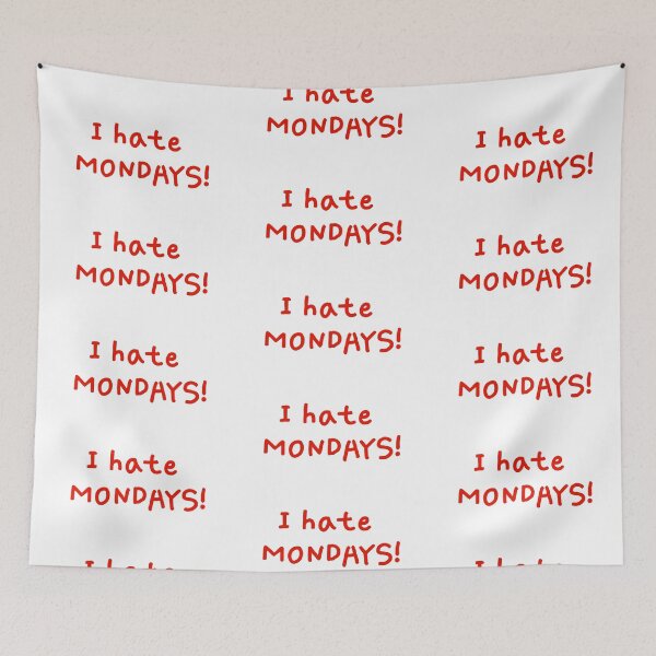 Item preview, I hate MONDAYS! designed and sold by akaiawa.