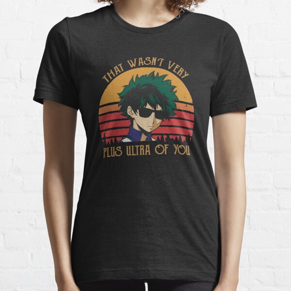 That Wasn't Very Plus Ultra of You - Deku Essential T-Shirt