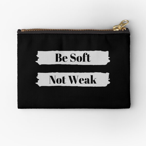 Item preview, Be Soft, Not Weak designed and sold by Rasshell.