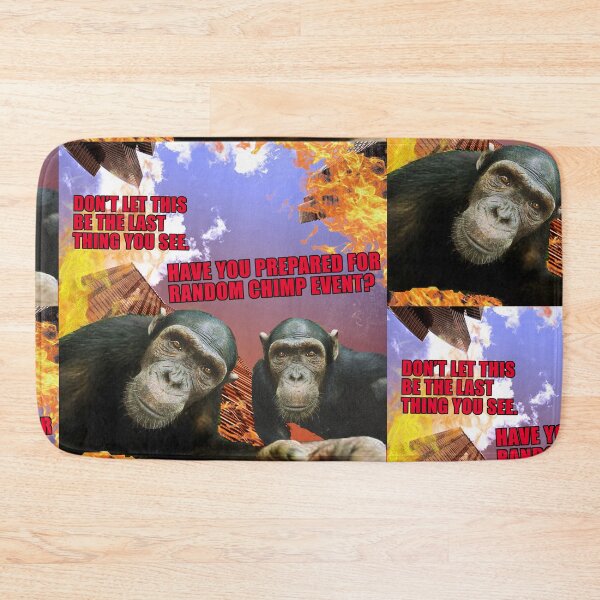 Item preview, DON'T LET THIS BE THE LAST THING YOU SEE. HAVE YOU PREPARED FOR RANDOM CHIMP EVENT? designed and sold by RANDOM CHIMP EVENT official.
