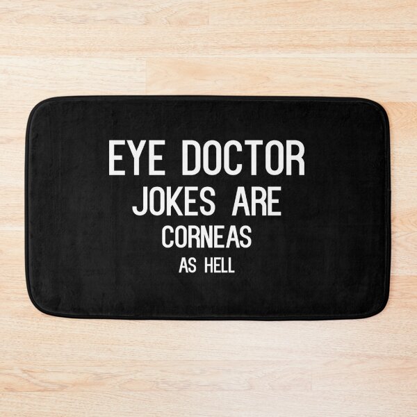 Item preview, Eye Doctor Jokes Are Corneas As Hell designed and sold by saechla.