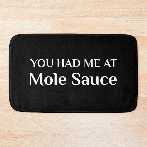 Item preview, Mole Sauce Funny Mexican Food Fan Mole Poblano designed and sold by Creekman Designs.