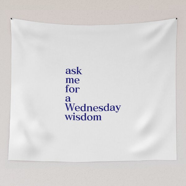 Item preview, ask me for a Wednesday wisdom designed and sold by akaiawa.