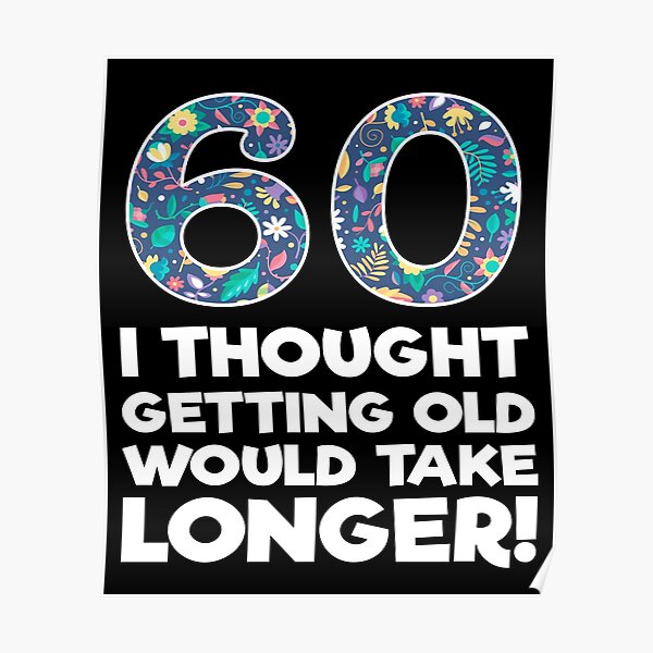 60th Birthday Posters | Redbubble