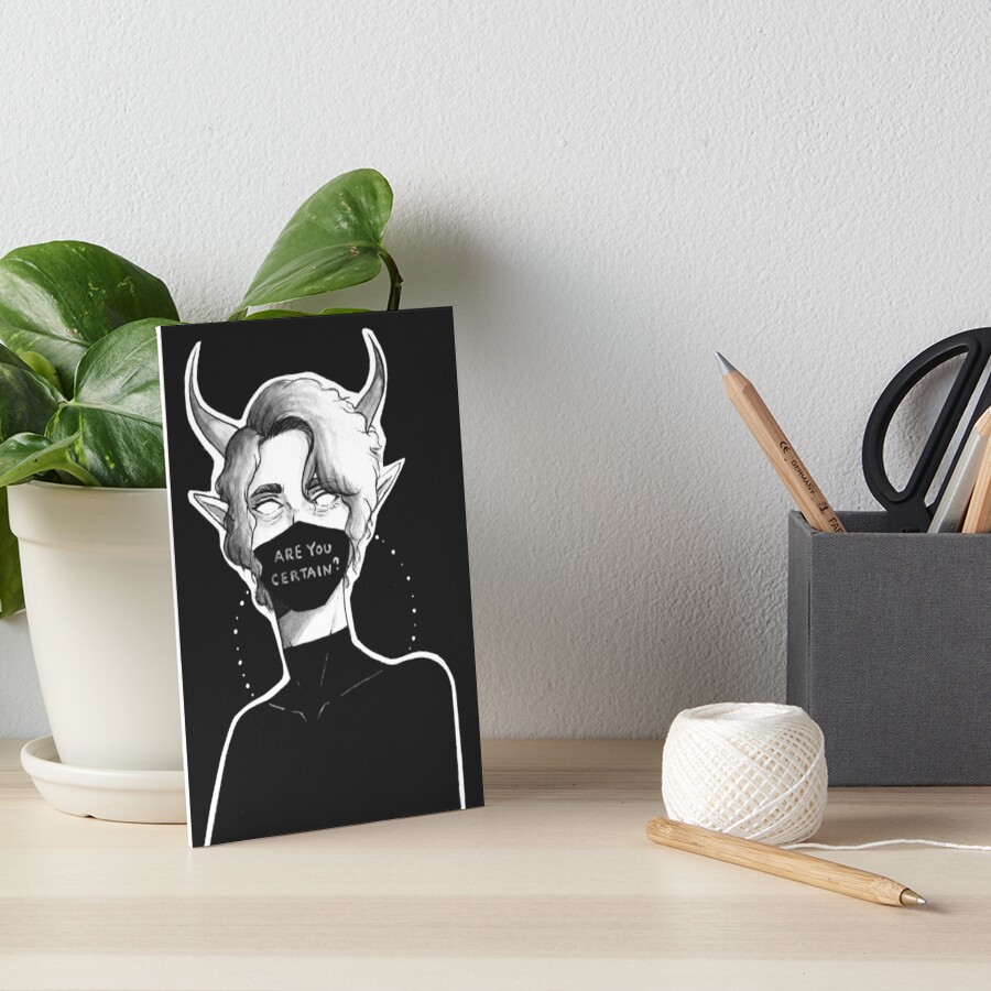 Are You Certain? Art Board Print