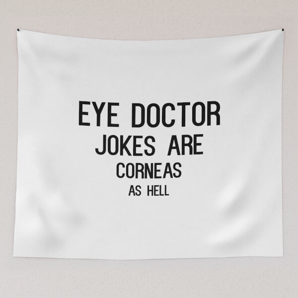 Item preview, Eye Doctor Jokes Are Corneas As Hell - Black designed and sold by saechla.