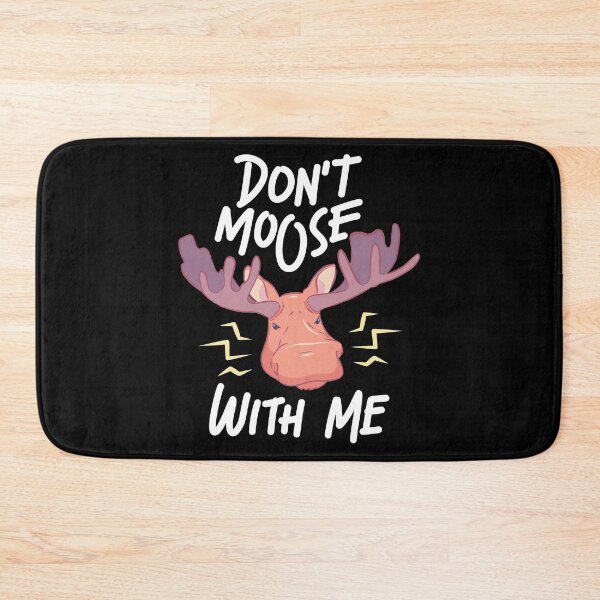 Item preview, Funny Moose Quote - Don't Moose with Me designed and sold by Sandra78.