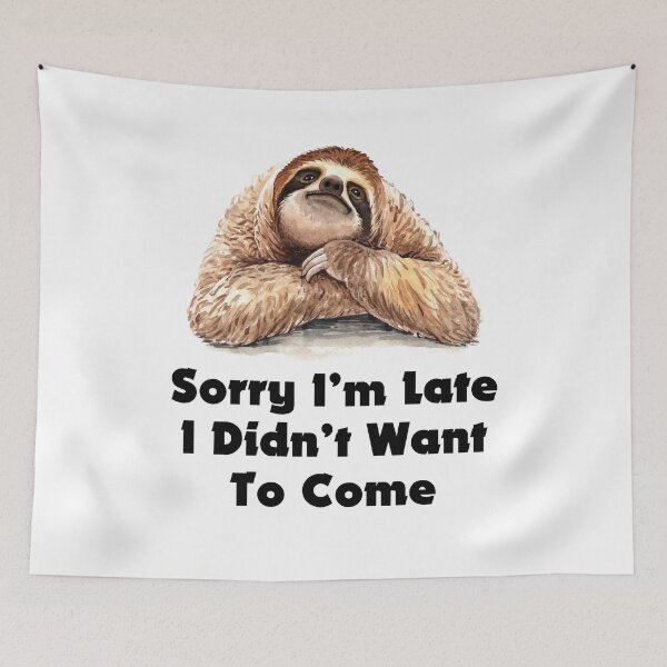 Item preview, Sorry I'm Late Sloth designed and sold by katloganusa.