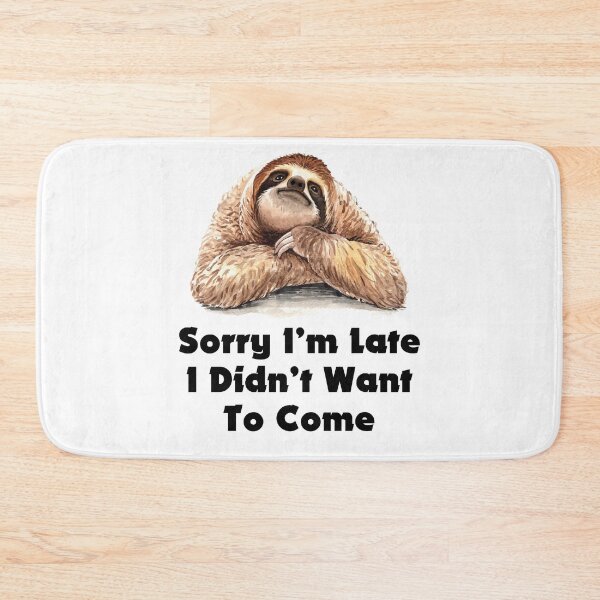 Item preview, Sorry I'm Late Sloth designed and sold by katloganusa.