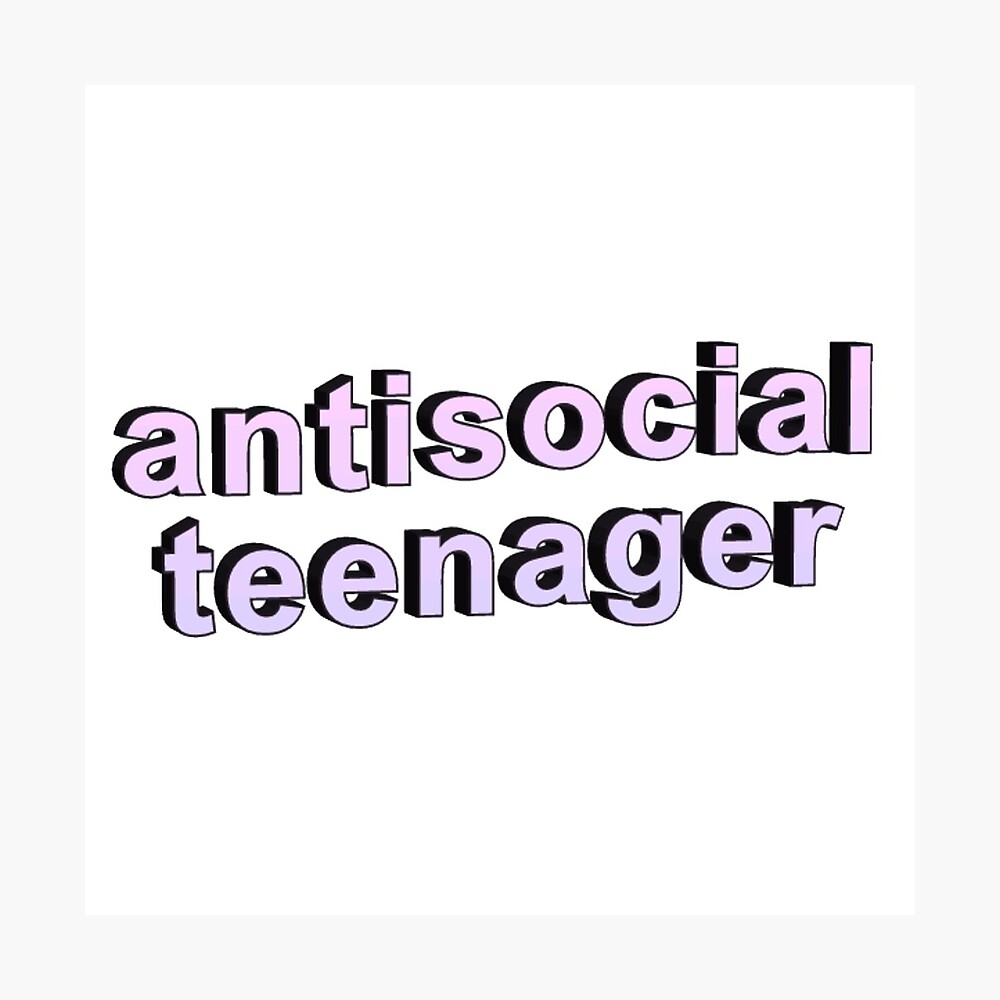Antisocial Teenager Relateable Poster By Alexcrewe Redbubble - roblox t pose meme poster by alexcrewe redbubble