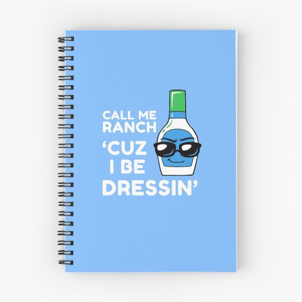Item preview, Call Me Ranch Cuz I Be Dressin' designed and sold by Yipptee Shirts.