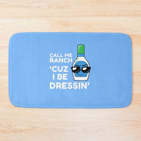 Item preview, Call Me Ranch Cuz I Be Dressin' designed and sold by Yipptee Shirts.