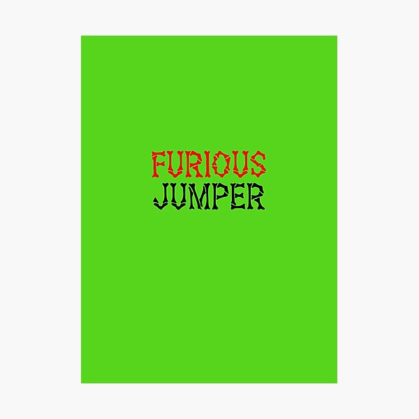 Furious Jumper T Shirt Photographic Print By Hannou Redbubble - t shirt furious jumper roblox