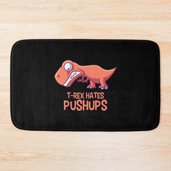 Item preview, T-Rex hates push-ups designed and sold by tonstan.