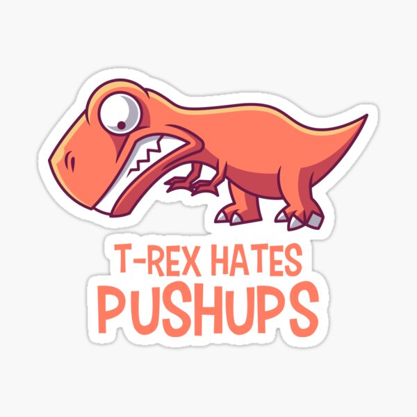 T-Rex Hates Push-Ups T-SHIRT Dinosaur Gym Workout Kids XS2-4-XL18-20 Adult S-5XL 
