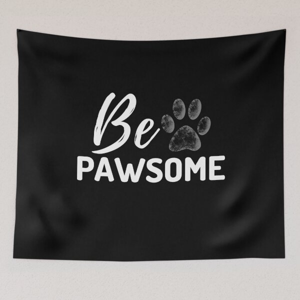 Item preview, Be pawsome designed and sold by iRenza.