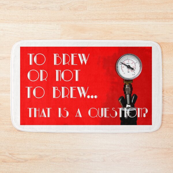Item preview, To brew or not to brew...that is a question? designed and sold by Imladris01.