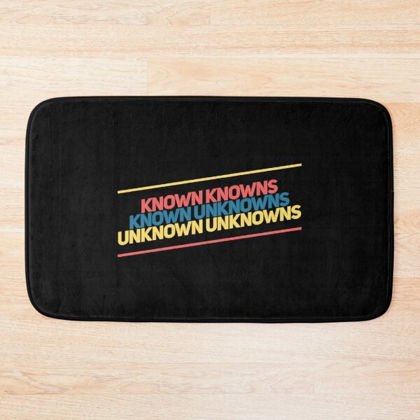 Item preview, Known Knowns Known Unknowns Unknown Unknowns designed and sold by weavernap.