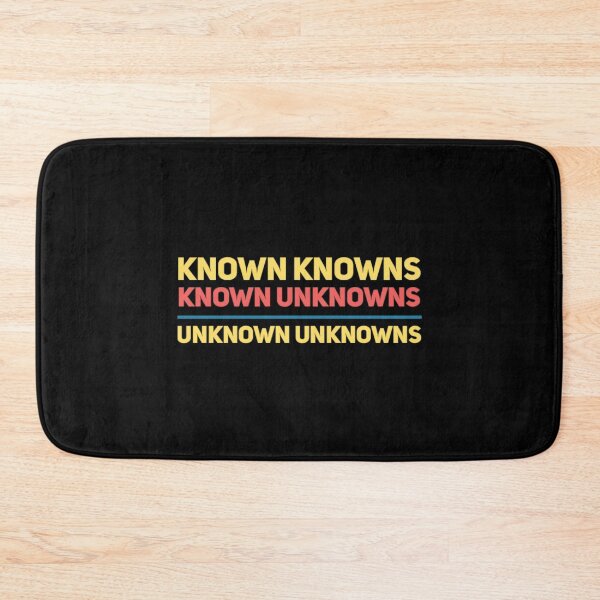 Item preview, Known Knowns Known Unknowns Unknown Unknowns designed and sold by weavernap.