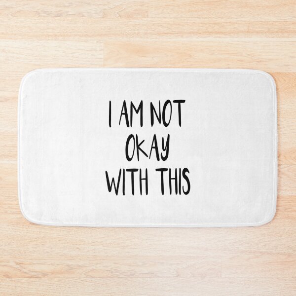 Item preview, I Am Not Okay designed and sold by quoteedesigns.