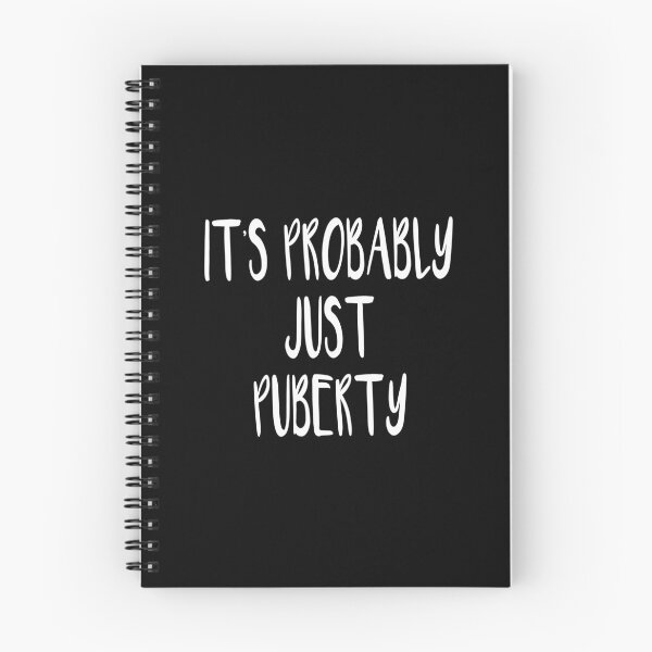 Item preview, It's Probably Just Puberty (Black) designed and sold by quoteedesigns.