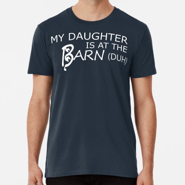 Item preview, My daughter is at the barn, duh designed and sold by FlffyPinkPillow.