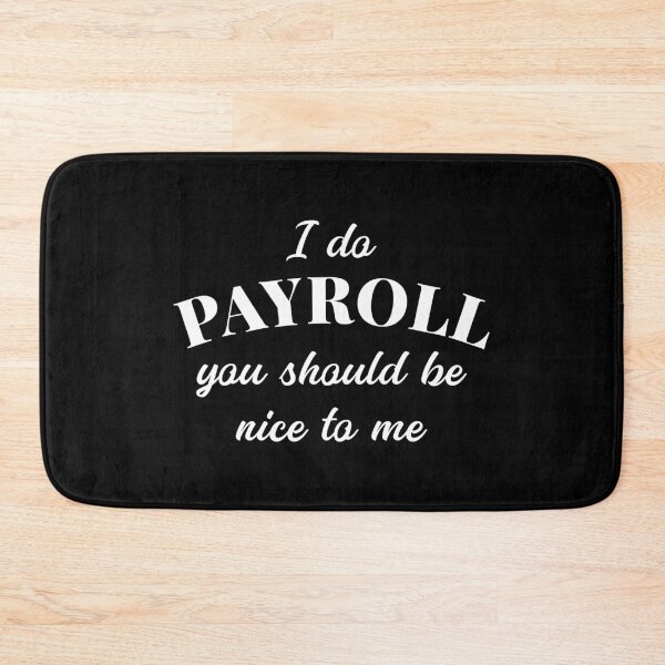 Item preview, Human Resources Funny Quote Payroll Be Nice Manager Finance design designed and sold by CreatedByHeidi.