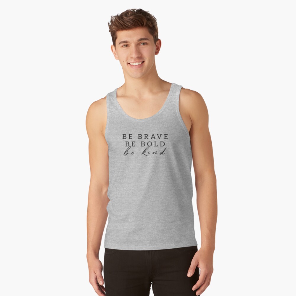 Be Bold Tank 