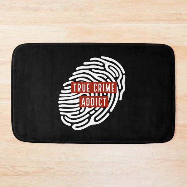 Item preview, True Crime Addict designed and sold by SquidAndBear.