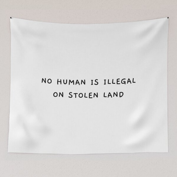 Item preview, No Human Is Illegal On Stolen Land Black designed and sold by fresh-princess.
