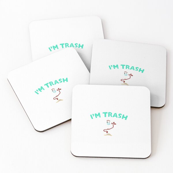 I'm Trash- Forky Coasters (Set of 4)