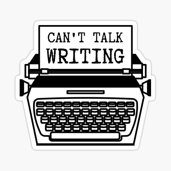 can-t-talk-writing-sticker-for-sale-by-sayheykate-redbubble