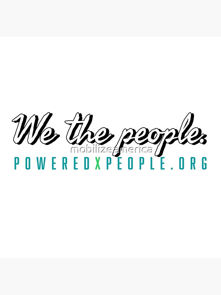 We The People  Poster for Sale by mobilizeamerica