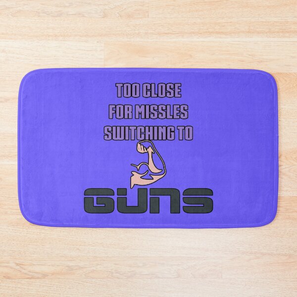 Item preview, Too Close For Missles Switching To Guns Funny Fitness T Shirt designed and sold by DoctorParanoid.