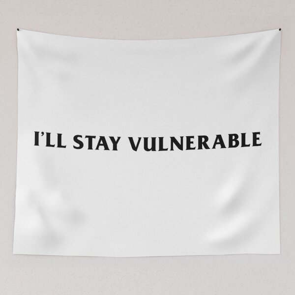 Item preview, I'll stay vulnerable designed and sold by rachelemarion.