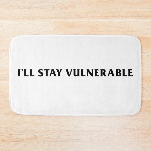 Item preview, I'll stay vulnerable designed and sold by rachelemarion.