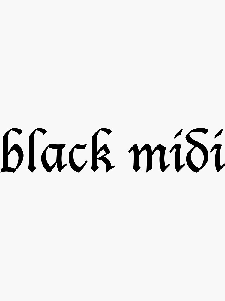 "Black Midi" Sticker for Sale by JMKDecals Redbubble