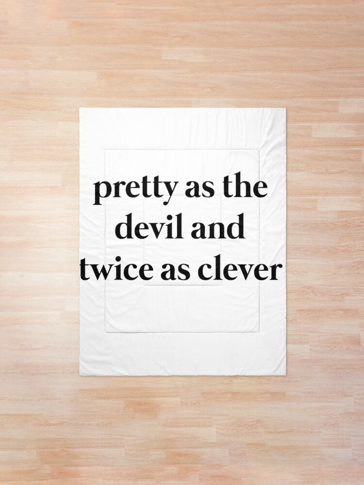 Couvre Lit Joli Comme Le Diable Et Deux Fois Plus Intelligent Citation Inspirante De Motivation Feminine Par Arrabellas Redbubble