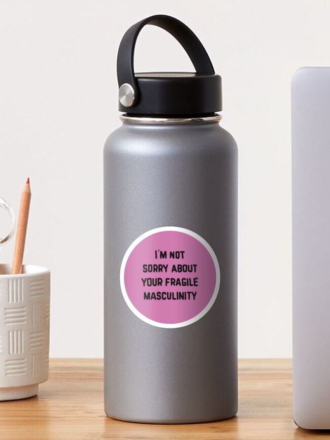 Thumbnail 1 of 3, Sticker, Fragile Masculinity Feminist Quote designed and sold by alanapwoods.