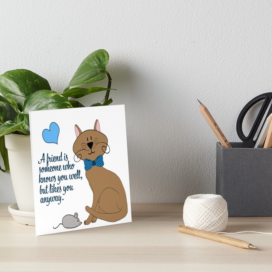 Illustration Of A Cat And Mouse And A Quote About Friends Art Board Print By Kneff Redbubble