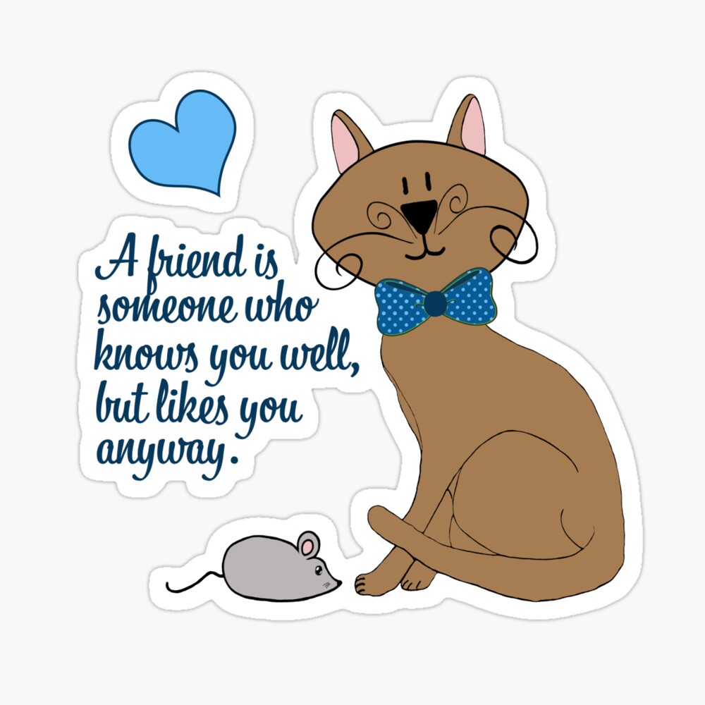 Illustration Of A Cat And Mouse And A Quote About Friends Art Board Print By Kneff Redbubble